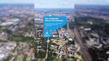 © IBA Hamburg Broschüre des Auswahlverfahrens zum IBA Hamburg Architektenpool