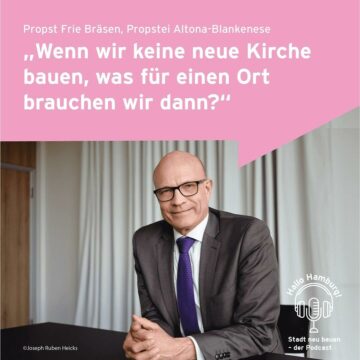 Frie Bräsen im Interview: Was die Kirche zur Stadtentwicklung beiträgt.